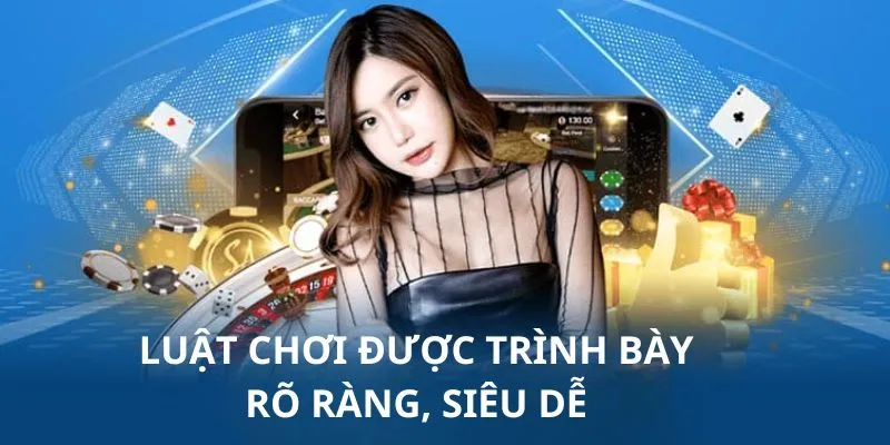 Thành viên dễ dàng tham gia vì cách chơi cực dễ hiểu