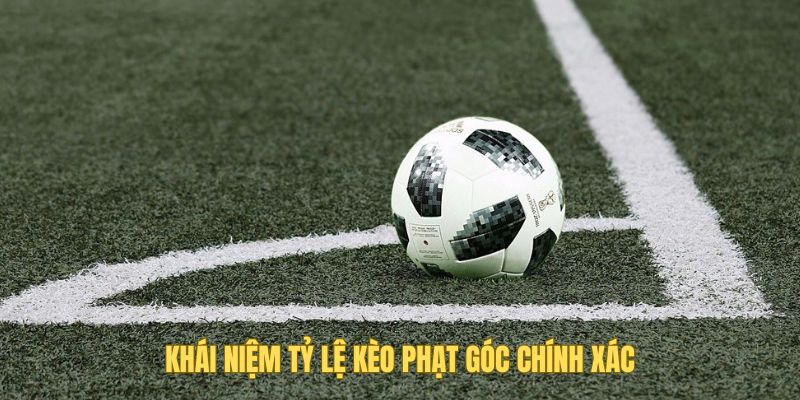 Hiểu chính xác về tỷ lệ kèo phạt góc