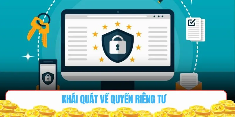 Khái quát về quyền riêng tư BK8