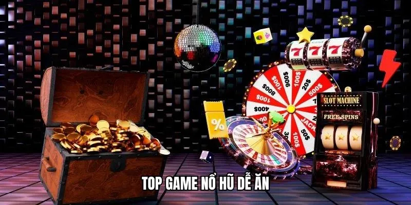 Top game nổ hũ dễ ăn