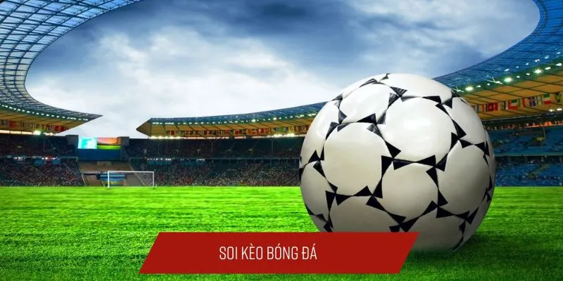 Soi kèo bóng đá