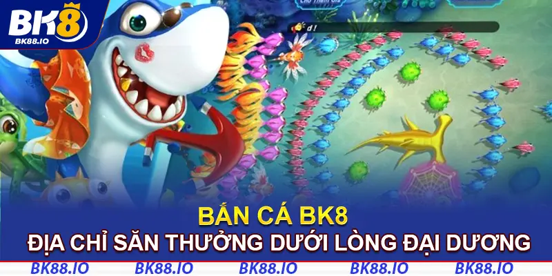 bắn cá bk8